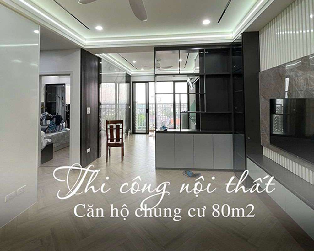 Thi công nội thất căn hộ 80m2